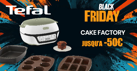 Black Friday Tefal Cake factory, friteuse yaourtière